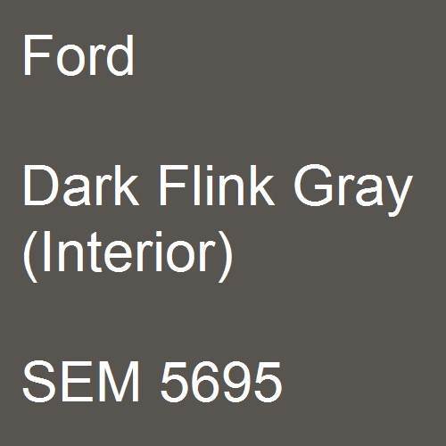 Ford, Dark Flink Gray (Interior), SEM 5695.